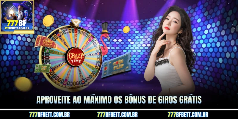 Aproveite ao máximo os bônus de giros grátis