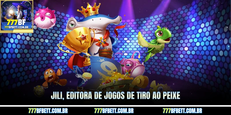 JILI, editora de jogos de tiro ao peixe