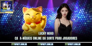 Lucky Neko - Caça-níqueis online da sorte para jogadores