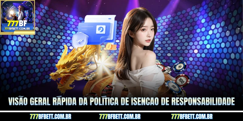 Visão geral rápida da política de Isencao de responsabilidade 